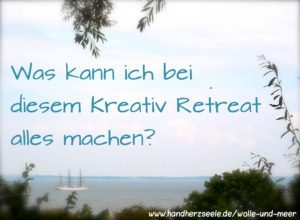 Was kann ich bei diesen Kreativ Retreat alles machen?
